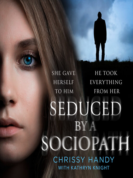 Title details for Seduced by a Sociopath by Chrissy Handy - Wait list